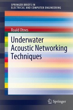 Underwater Acoustic Networking Techniques - Otnes, Roald;Asterjadhi, Alfred;Casari, Paolo