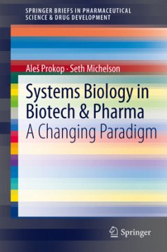 Systems Biology in Biotech & Pharma - Prokop, Ales;Michelson, Seth