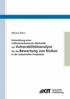 Entwicklung einer indikatorenbasierten Methodik zur Vulnerabilitätsanalyse für die Bewertung von Risiken in der industriellen Produktion