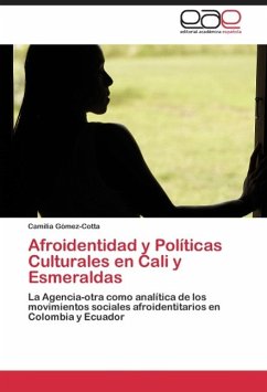 Afroidentidad y Políticas Culturales en Cali y Esmeraldas - Gómez-Cotta, Camilia