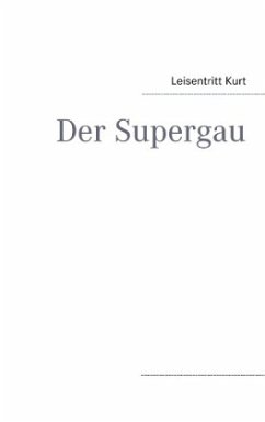 Der Supergau - Kurt, Leisentritt