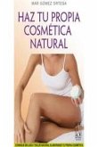 Haz tu propia cosmética natural Haz tu propia cosmética natural
