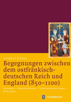 Begegnungen zwischen dem ostfränkisch-deutschen Reich und England (850-1100) - Bihrer, Andreas