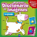 Mi primer diccionario de imágenes. La granja Mi primer diccionario de imágenes. La granja
