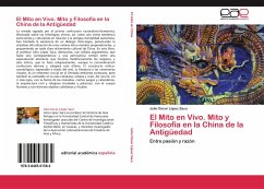 El Mito en Vivo. Mito y Filosofía en la China de la Antigüedad - López Saco, Julio Oscar