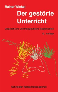 Der gestörte Unterricht - Winkel, Rainer