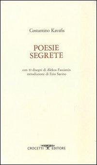 Poesie segrete. Testo greco a fronte - Kavafis, Konstantinos