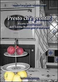 Cover Presto ch'è pronto! Ricette tradizionali dell'Emilia Romagna (e non solo)