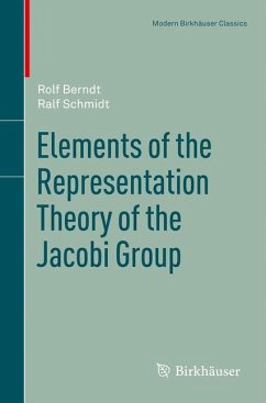 Elements of the Representation Theory of the Jacobi Group - Berndt, Rolf;Schmidt, Ralf