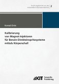 Kalibrierung von Magnet-Injektoren für Benzin-Direkteinspritzsysteme mittels Körperschall Kalibrierung von Magnet-Injektoren für Benzin-Direkteinspritzsysteme mittels Körperschall