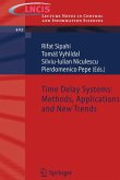 Time Delay Systems: Methods, Applications and New Trends Time Delay Systems: Methods, Applications and New Trends