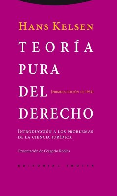 Teoría pura del derecho : introducción a los problemas de la ciencia jurídica - Kelsen, Hans; Robles Morchón, Gregorio