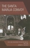 The Santa Marija Convoy: Faith and Endurance in Wartime Malta, 1940-1942