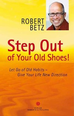 Step Out of Your Old Shoes! - Betz, Robert