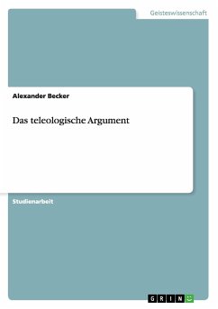 Das teleologische Argument - Becker, Alexander