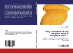 Study to improve quality and production of Mangifera indica L.