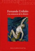 Fernando Urdiales o la resistencia de lo efímero