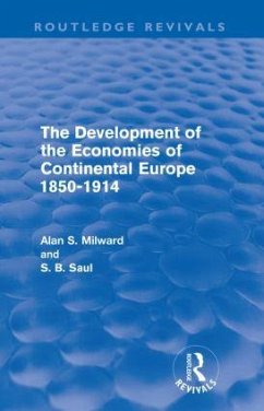 The Development of the Economies of Continental Europe 1850-1914 - Milward, Alan