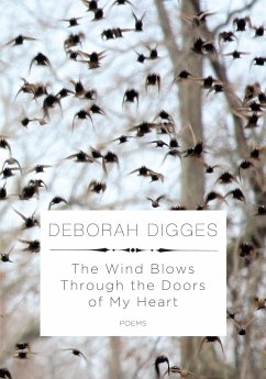 The Wind Blows Through the Doors of My Heart: Poems - Digges, Deborah