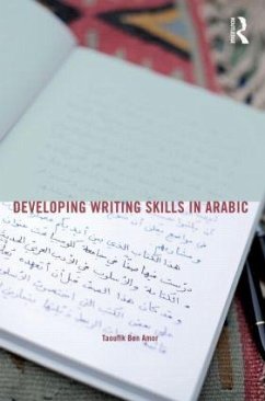 Developing Writing Skills in Arabic - Ben Amor, Taoufik