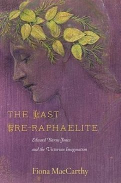 The Last Pre-Raphaelite - Maccarthy, Fiona