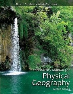 Laboratory Manual for Physical Geography - Strahler, Alan H; Potosnak, Mark