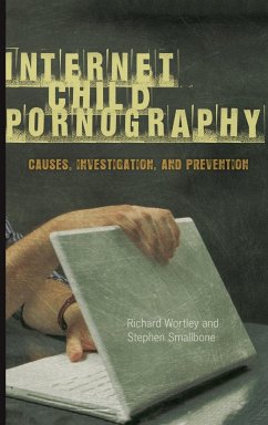 Internet Child Pornography - Wortley, Richard; Smallbone, Stephen