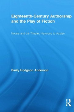 Eighteenth-Century Authorship and the Play of Fiction - Hodgson Anderson, Emily