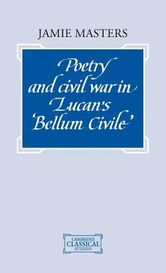 Poetry and Civil War in Bellum Civile - Masters, Jamie