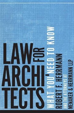 Law for Architects: What You Need to Know - Herrmann, Robert F.; Menaker & Herrmann Llp