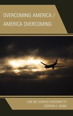 Overcoming America / America Overcoming - Rowe, Stephen C.