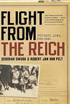 Flight from the Reich - Dwork, Deborah; Pelt, Robert Jan van