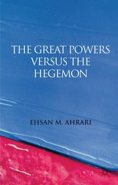 The Great Powers Versus the Hegemon - Ahrari, Ehsan M.