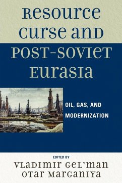 Resource Curse and Post-Soviet Eurasia - Gel'Man, Vladimir; Marganiya, Otar