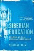Siberian Education: Growing Up in a Criminal Underworld