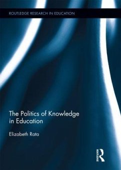 The Politics of Knowledge in Education - Rata, Elizabeth