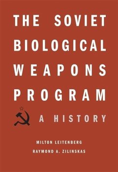 The Soviet Biological Weapons Program - Leitenberg, Milton; Zilinskas, Raymond A.