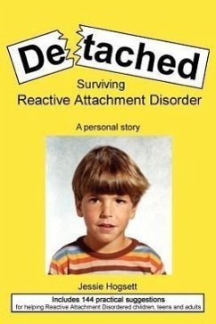 Detached: Surviving Reactive Attachment Disorder - Hogsett, Jessie