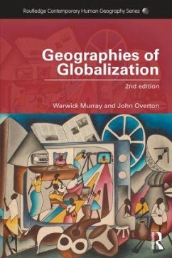 Geographies of Globalization - Murray, Warwick;Overton, John