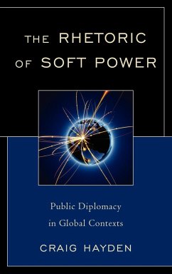 The Rhetoric of Soft Power - Hayden, Craig