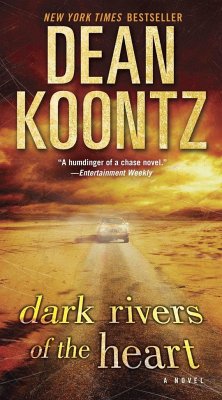 Dark Rivers of the Heart - Koontz, Dean