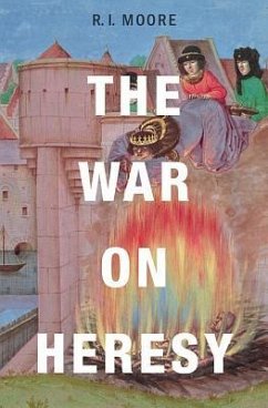 The War on Heresy - Moore, R. I.