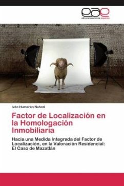 Factor de Localización en la Homologación Inmobiliaria - Humarán Nahed, Iván