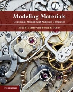 Modeling Materials - Tadmor, Ellad B. (Professor of Aerospace Engineering and Mechanics, ; Miller, Ronald E. (Carleton University, Ottawa)