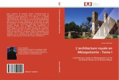 L¿architecture royale en Mésopotamie - Tome I - Abdulhak, Hassan