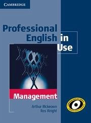 Professional English in Use Management with Answers - Mckeown, Arthur; Wright, Ros