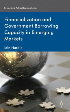 Financialization and Government Borrowing Capacity in Emerging Markets - Hardie, I.