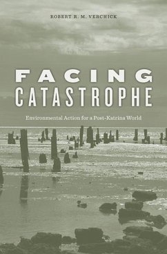 Facing Catastrophe - Verchick, Robert R M