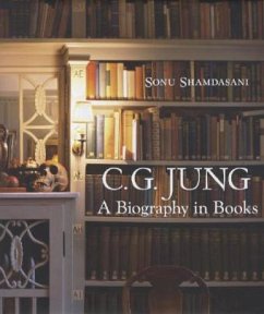 C. G. Jung: A Biography in Books - Shamdasani, Sonu (University College London)