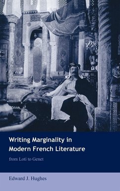 Writing Marginality in Modern French Literature - Hughes, Edward J.